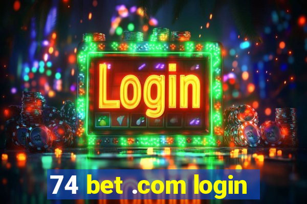 74 bet .com login